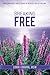 Breaking Free: How Forgiveness and A Course in Miracles Can Set You Free