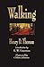 Walking by Henry David Thoreau Walking by Henry David Thoreau