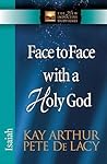 Face-to-Face with a Holy God: Isaiah (The New Inductive Study Series)