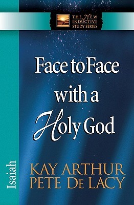Face-to-Face with a Holy God: Isaiah