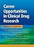 Career Opportunities in Clinical Drug Research