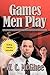 Games Men Play by W.C. McGhee