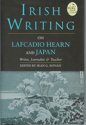 Irish Writing on Lafcadio Hearn and Japan: Writer, Journalist & Teacher (Hardcover)