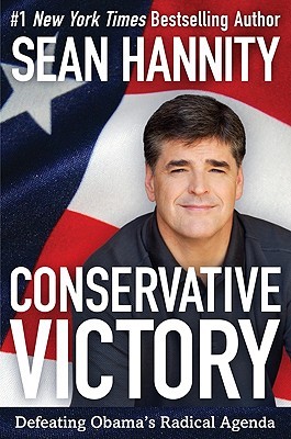 Conservative Victory: Defeating Obama's Radical Agenda (Paperback)