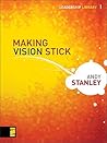 Making Vision Stick by Andy Stanley