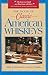 The Book of Classic American Whiskeys