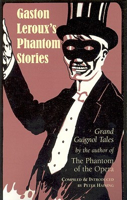 Gaston Leroux's Phantom Stories (Paperback)