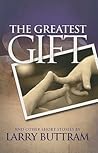 The Greatest Gift The Greatest Gift