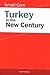 Turkey in the New Century