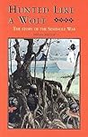 Hunted Like a Wolf: The Story of the Seminole War