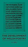 The Development Of Welsh Poetry by Harold Idris Bell