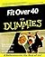 Fit Over 40 For Dummies