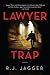 Lawyer Trap by R.J. Jagger