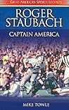 Roger Staubach: Captain America Roger Staubach: Captain America