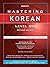 Mastering Korean: Level 1, Hear It - Speak It - Write It - Read It (Mastering Series) (Korean and English Edition)