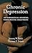 Chronic Depression: Interpersonal Sources, Therapeutic Solutions