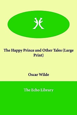 The Happy Prince And Other Tales