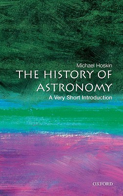 The History of Astronomy: A Very Short Introduction (Paperback)