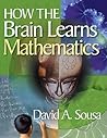 How the Brain Learns Mathematics How the Brain Learns Mathematics