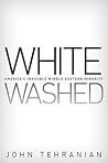 Whitewashed: America’s Invisible Middle Eastern Minority (Critical America, 46)