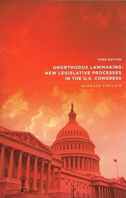 Unorthodox Lawmaking: New Legislative Processes in the US Congress (Paperback)