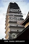 China's Cosmopolitan Empire by Mark Edward Lewis China's Cosmopolitan Empire by Mark Edward Lewis
