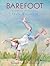 Barefoot: Poems for Naked Feet