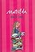 Matilda by Roald Dahl