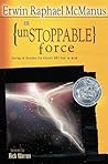 An Unstoppable Force: Daring to Become the Church God Had in Mind