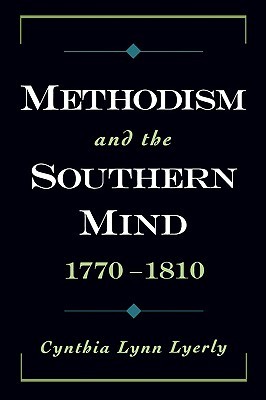 Methodism and the Southern Mind, 1770-1810 (Religion in America)
