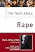 The Truth About Rape