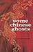 Some Chinese Ghosts