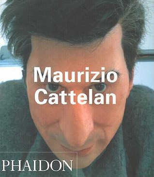 Maurizio Cattelan (Phaidon Contemporary Artists Series)