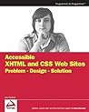 Accessible XHTML and CSS Web Sites: Problem - Design - Solution Accessible XHTML and CSS Web Sites: Problem - Design - Solution