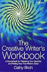 The Creative Writer's Workbook: A Sourcebook for Releasing Your Creativity and Finding Your True Writer's Voice The Creative Writer's Workbook: A Sourcebook for Releasing Your Creativity and Finding Your True Writer's Voice