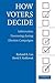 How Voters Decide by Richard R. Lau