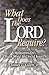 What Does the Lord Require?: Meditations on Major Moral and Social Issues