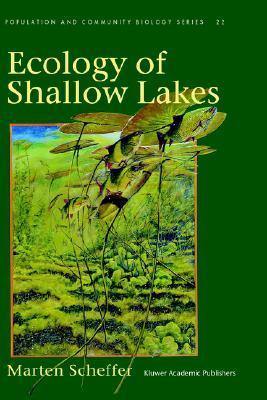 Ecology of Shallow Lakes (Population and Community Biology Series, 22)