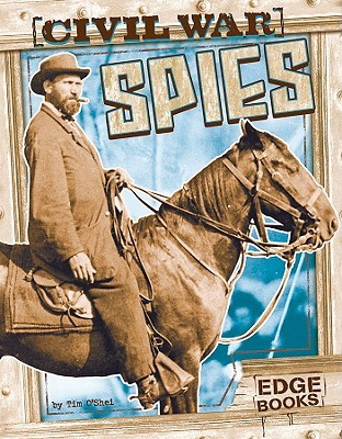 Civil War Spies (Edge Books: Spies)