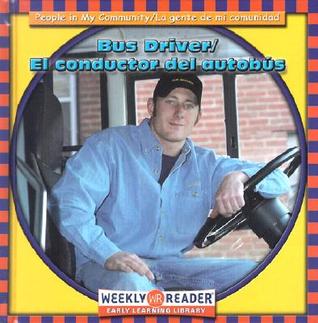 Bus Driver/El Conductor del Autobús (People in my Community/La Gente de mi Comunidad)