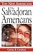 The Salvadoran Americans (The New Americans)