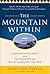 The Mountain Within: Leadership Lessons and Inspiration for Your Climb to the Top
