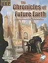 The Chronicles of Future Earth: A Setting Book for Basic Roleplaying