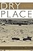 Dry Place: Landscapes Of Belonging And Exclusion
