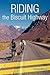 Riding the Biscuit Highway