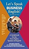 Let's Speak Business English: A Guidebook for the Non-Native Speaker of English