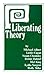 Liberating Theory