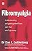 Fibromyalgia : Understanding and Getting Relief from Pain That Won't Go Away