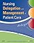 Nursing Delegation and Management of Patient Care