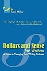 Dollars and Sense for Writers: A Guide to Managing Your Writing Business